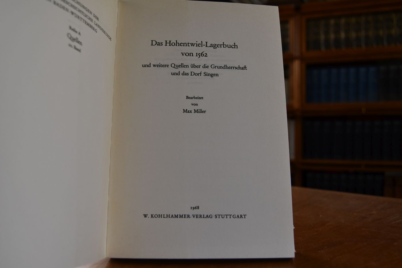 Das Hohentwiel-Lagerbuch von 1562 und weitere Quellen über die Grundherrschaft und das Dorf Singen.