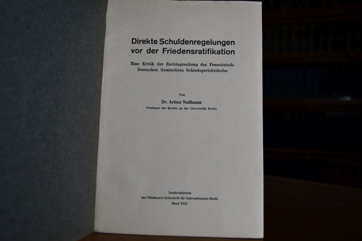 Direkte Schuldenregelungen vor der Friedensratifikation. Eine Kritik der Rechtsprechung des Französisch-Deutschen Gemischten Schiedsgerichtshofes.