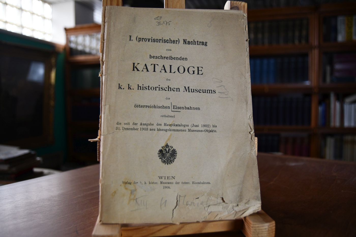 I. (provisorischer) Nachtrag zum beschreibenden Kataloge des k.k. historischen Museums der österreichischen Eisenbahnen enthaltend die seit der Ausgabe des Hauptkataloges (Juni 1902) bis 31. Dezember 1903 neu hinzugekommenen Museums-Objekte.