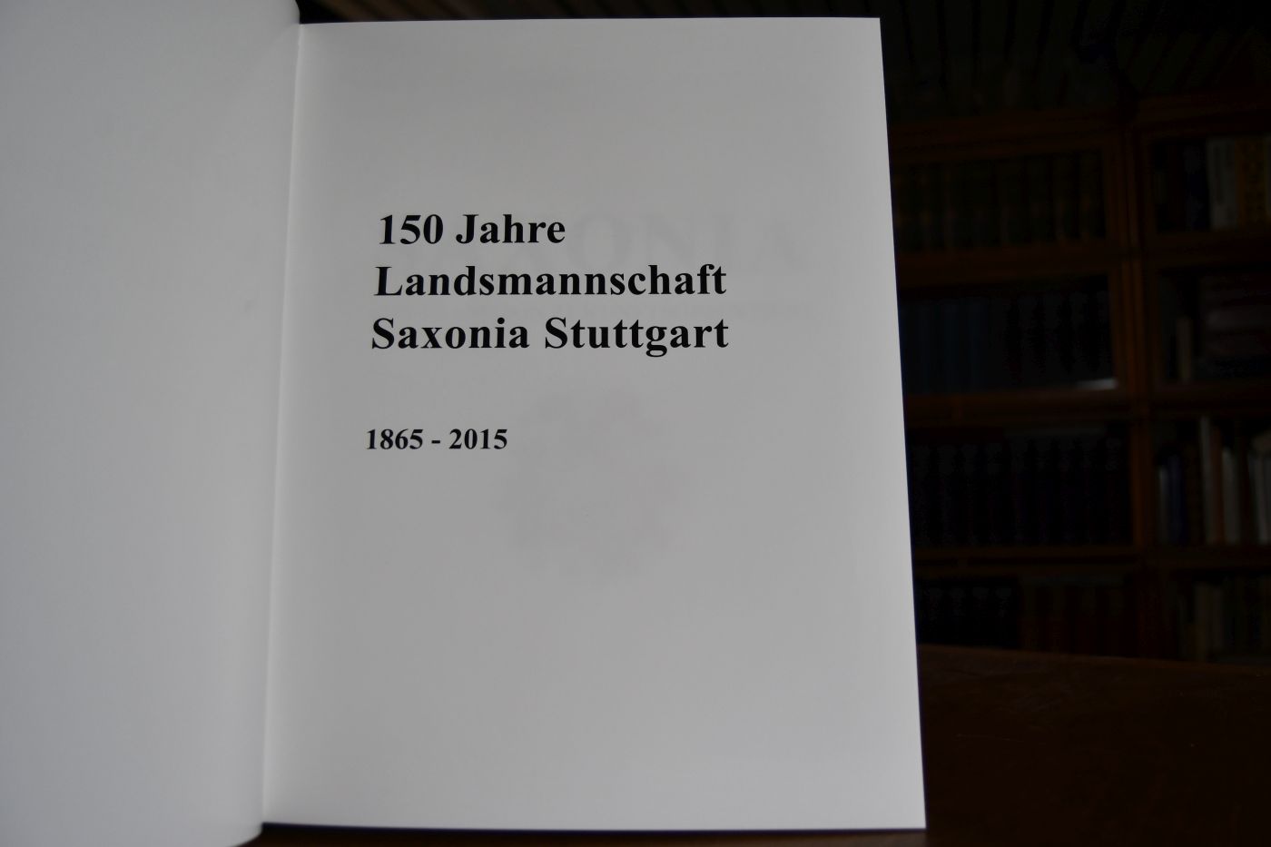 150 Jahre Landsmannschaft Saxonia Stuttgart, 1865 - 2015.