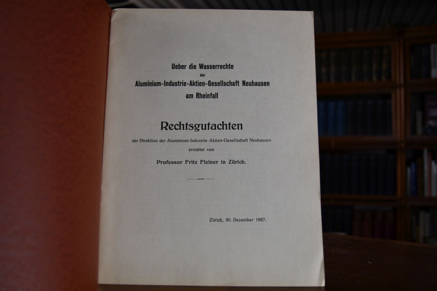 Ueber die Wasserrechte der Aluminium-Industrie-Aktien-Gesellschaft Neuhausen am Rheinfall. Rechtsgutachten der Direktion der Aluminium-Industrie-Aktien-Gesellschaft Neuhausen erstattet von Fritz Fleiner in Zürich.