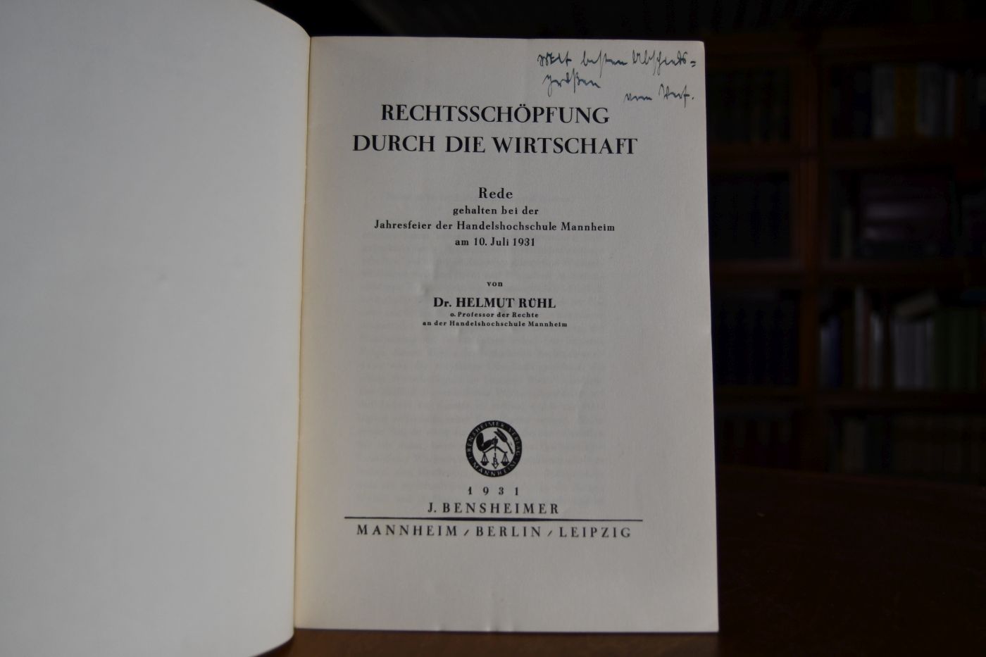 Rechtschöpfung durch die Wirtschaft. Rede gehalten bei der Jahresfeier der Handelsschule Mannheim am 10. Juli 1931.