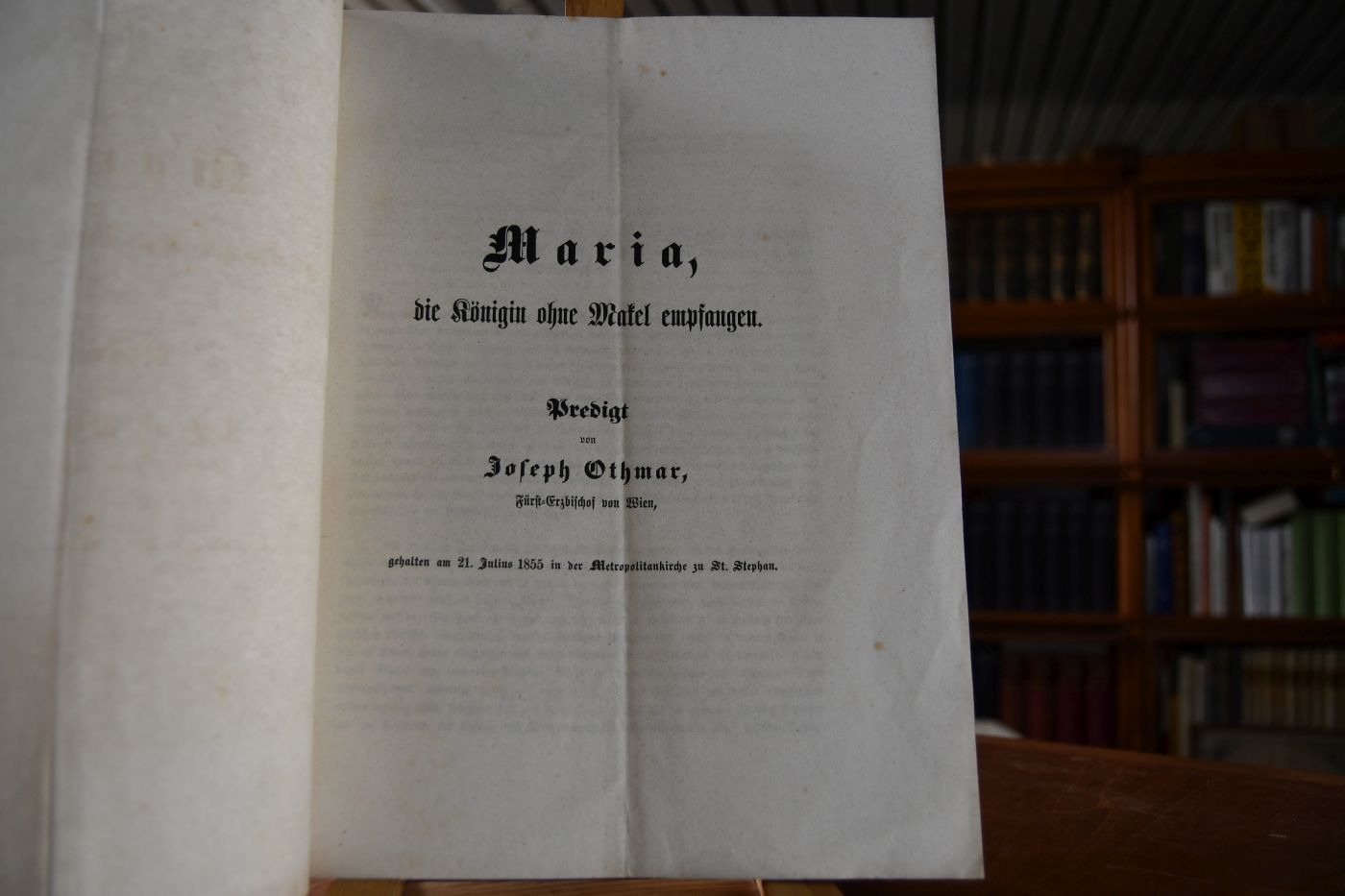 Maria, die Königin ohne Makel empfangen. Predigt von Joseph Othmar, Fürst-Erzbischof von Wien, gehalten am 21. Julius 1855 in der Metropolitankirche zu St. Stephan.