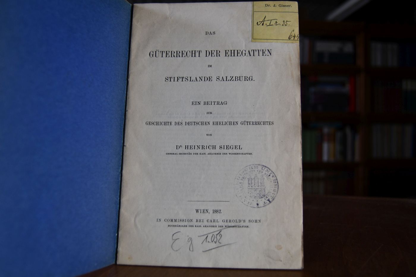 Das Güterrecht der Ehegatten im Stiftslande Salzburg.Ein Beitrag zur Geschichte des deutschen ehelichen Güterrechtes.