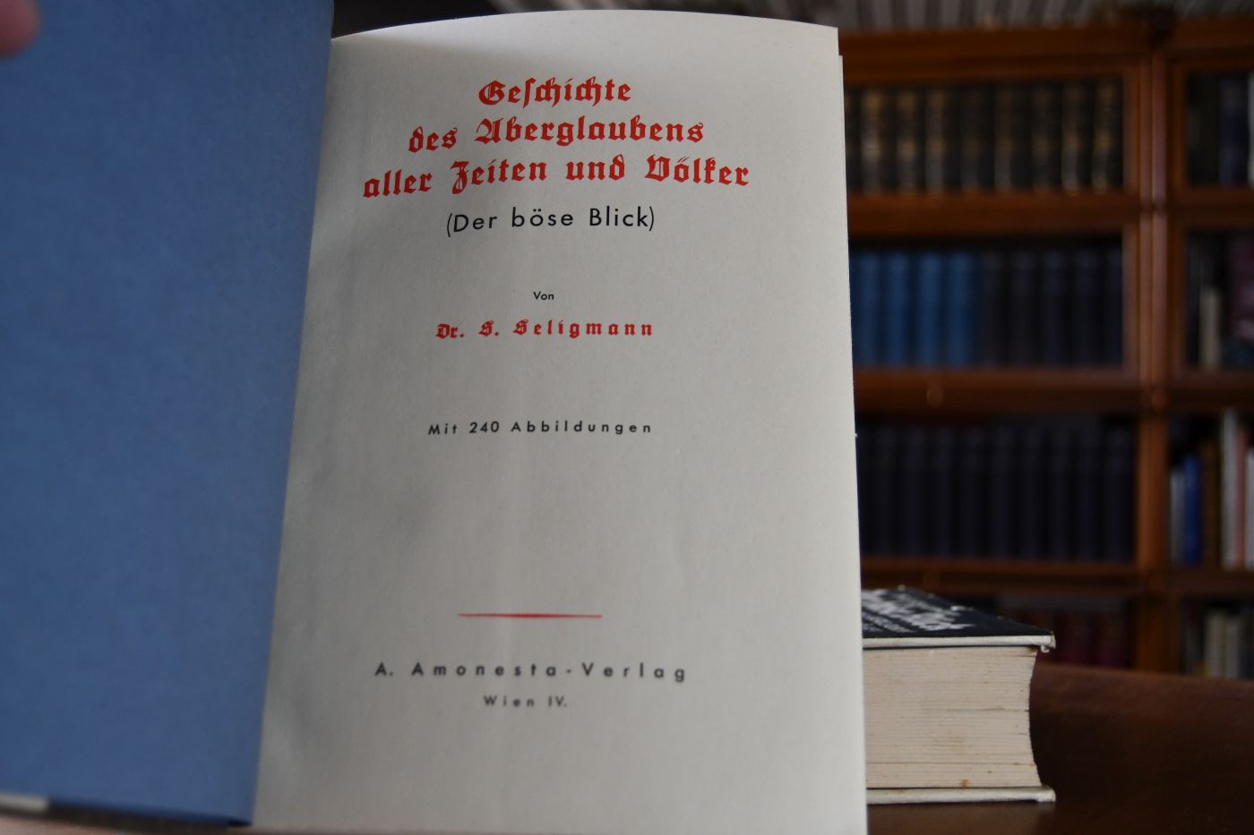 Geschichte des Aberglaubens aller Völker und Zeiten (Der Böse Blick). 2 Bände.