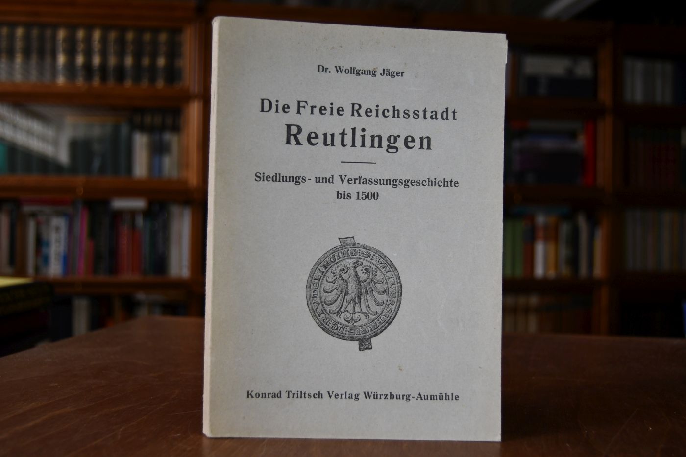 Die Freie Reichsstadt Reutlingen. Siedlungs- und Verfassungsgeschichte bis 1500.