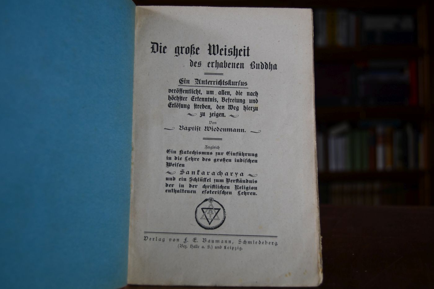 Die große Weisheit des erhabenen Buddha. Ein Unterrichtskurs, veroffentlicht, um allen, die nach höchster Erkenntnis, Befreiung und Erlösung streben, den Weg hierzu zu zeigen. Zugleich ein Katechismus zur Einführung in die Lehre des großen indischen Weisen Sankaracharya und ein Schlüssel zum Verständnis der in der christlichen Lehre enthaltenen esoterischen Lehren. Zugleich ein Katechismus zur Einführung in die Lehre des großen indischen Weisen Sankaracharya und ein Schlüssel zum Verständnis der in der christlichen Lehre enthaltenen esoterischen Lehren.