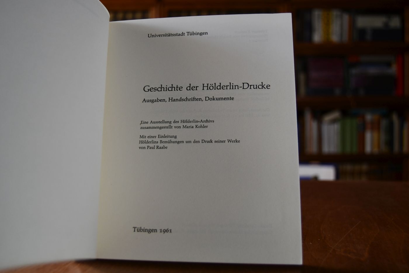 Geschichte der Hölderlin-Drucke. Ausgaben, Handschriften, Dokumente.
