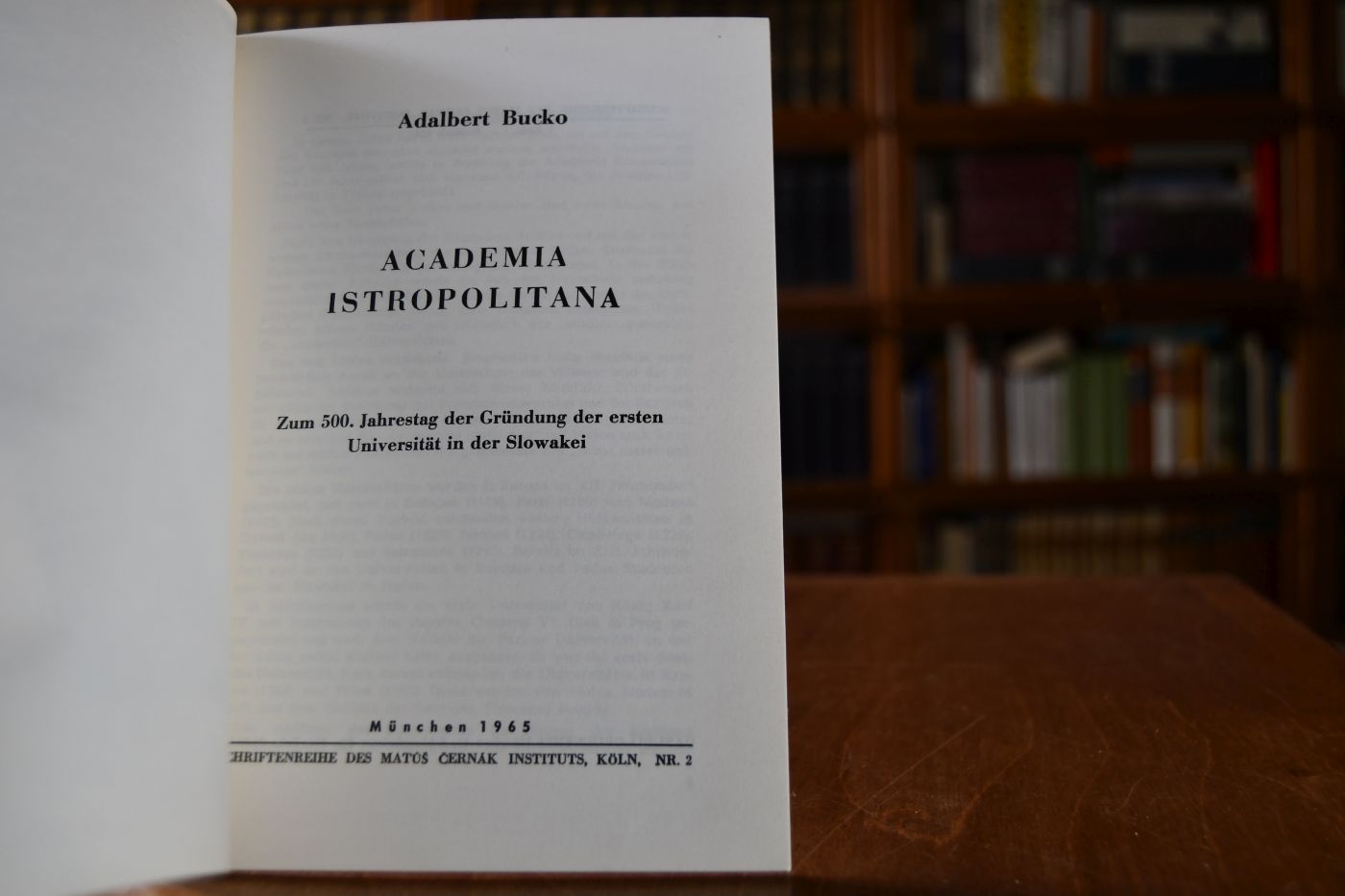 Academia Istropolitana. Zum 500. JAhrestag der Gründung der ersten Universität in der Slowakei.