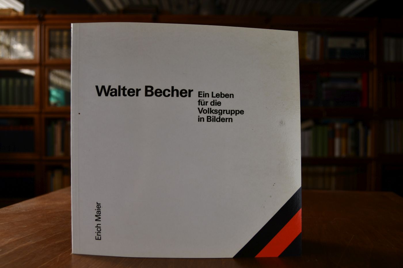 Walter Becher. Ein Leben für die Volksgruppe in Bildern.