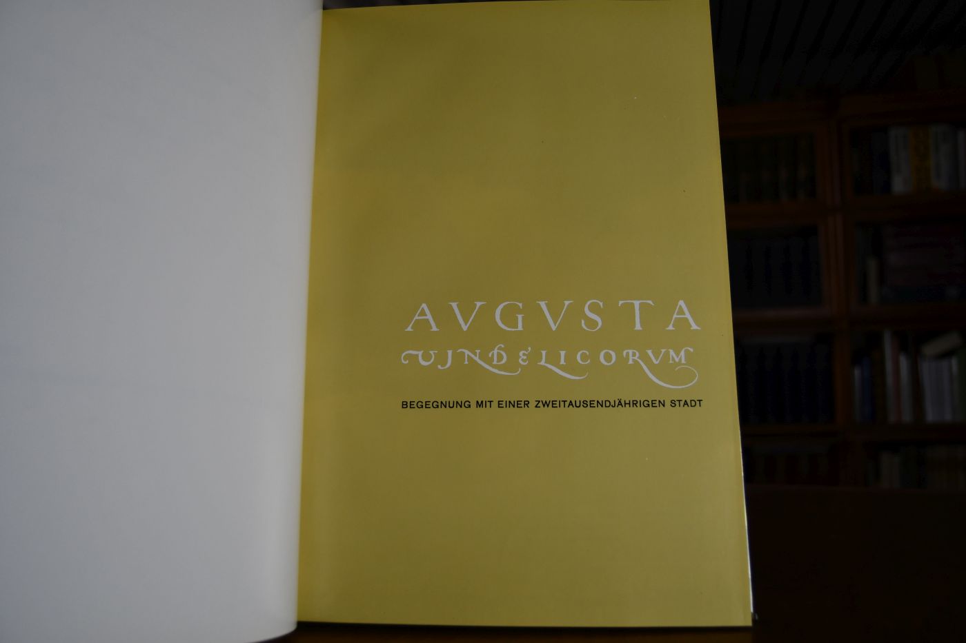 Augusta Vindelicorum. Augsburg, Begegnung mit einer zweitausendjährigen Stadt.