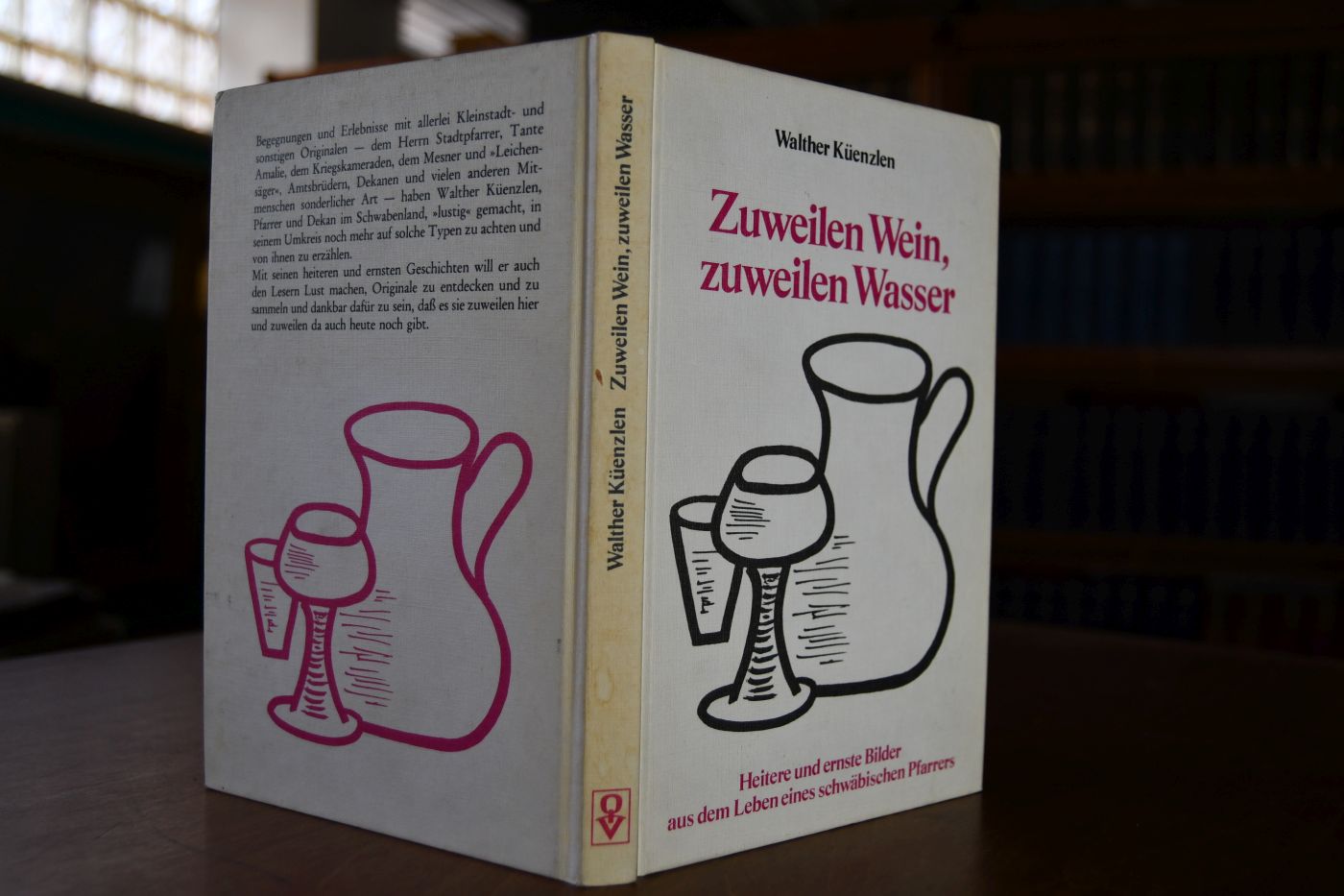 Zuweilen Wein, zuweilen Wasser. Heitere und ernste Bilder aus dem Leben eines schwäbischen Pfarrers.