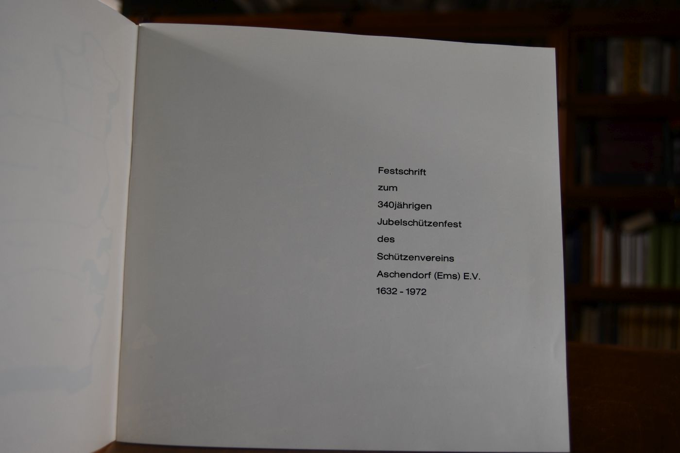 Festschrift zum 340jährigen Jubelschützenfest des Schützenvereins Aschendorf (Ems) e.V. 1632-1972.