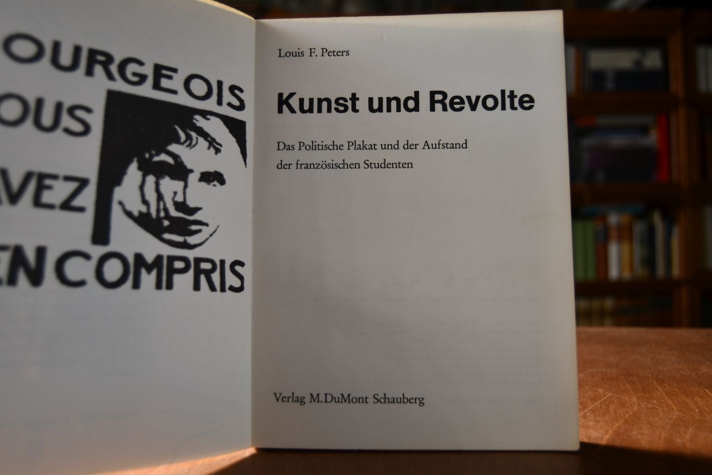Kunst und Revolte. Das politische Plakat und der Aufstand der französischen Studenten.