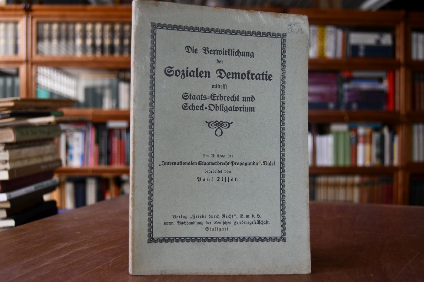 Die Verwirklichung der Sozialen Demokratie mittelst Staats-Erbrecht und Scheck-Obligatorium.