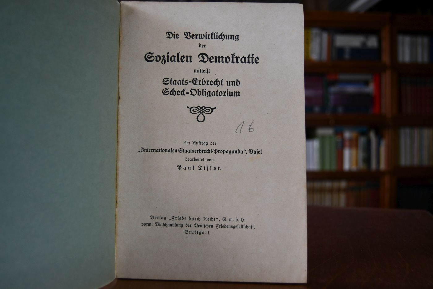 Die Verwirklichung der Sozialen Demokratie mittelst Staats-Erbrecht und Scheck-Obligatorium.