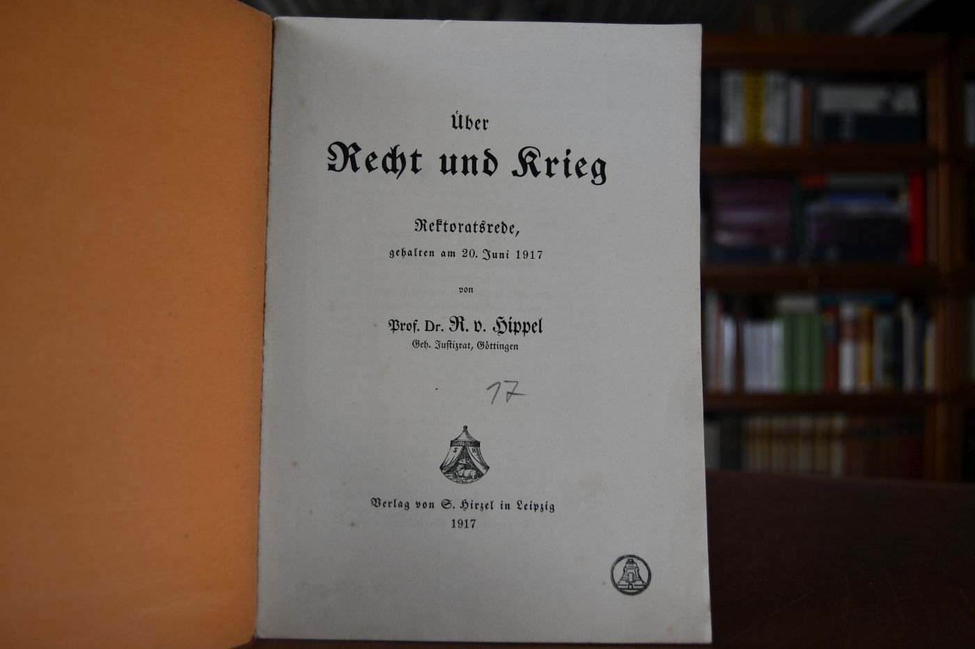 Über Recht und Krieg. Rektoratsrede gehalten am 20. Juni 1917.