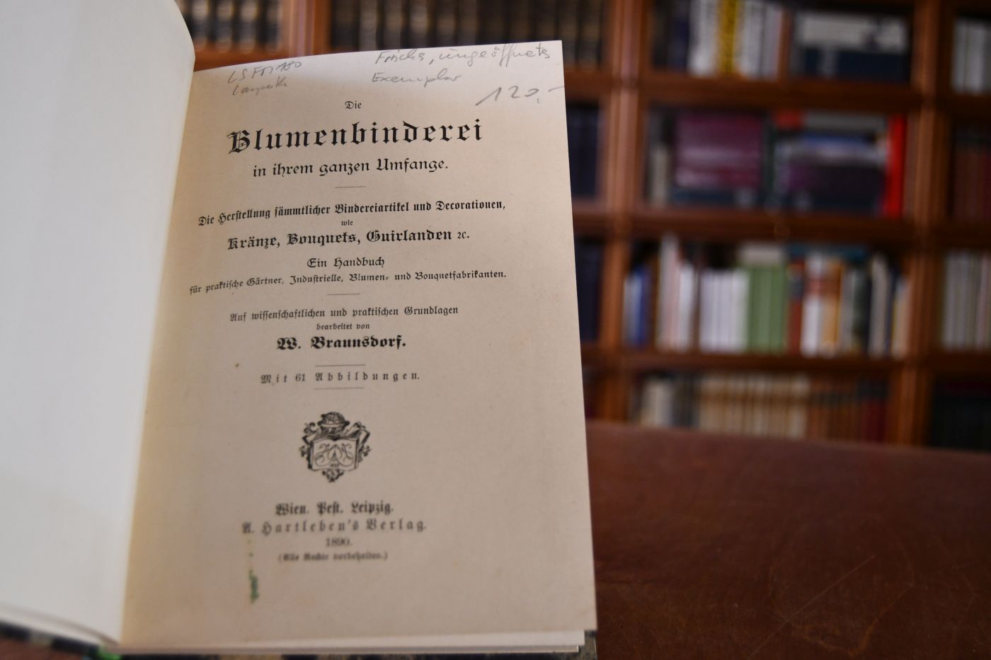 Die Blumenbinderei in ihrem ganzen Umfange, Die Herstellung sämmtlicher Bindereiartikel und Decorationen, wie Kränze, Bouquets, Guirlanden etc. Ein Handbuch für praktische Gärtner, Industrielle, Blumen und Bouquetfabrikanten