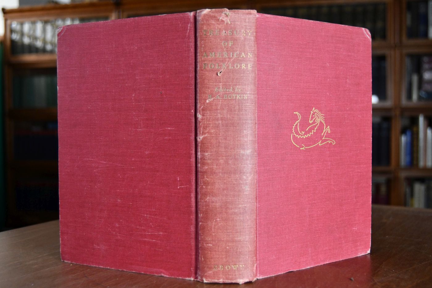 A Treasury of American Folklore. Stories, Ballads, and Traditions of the People.