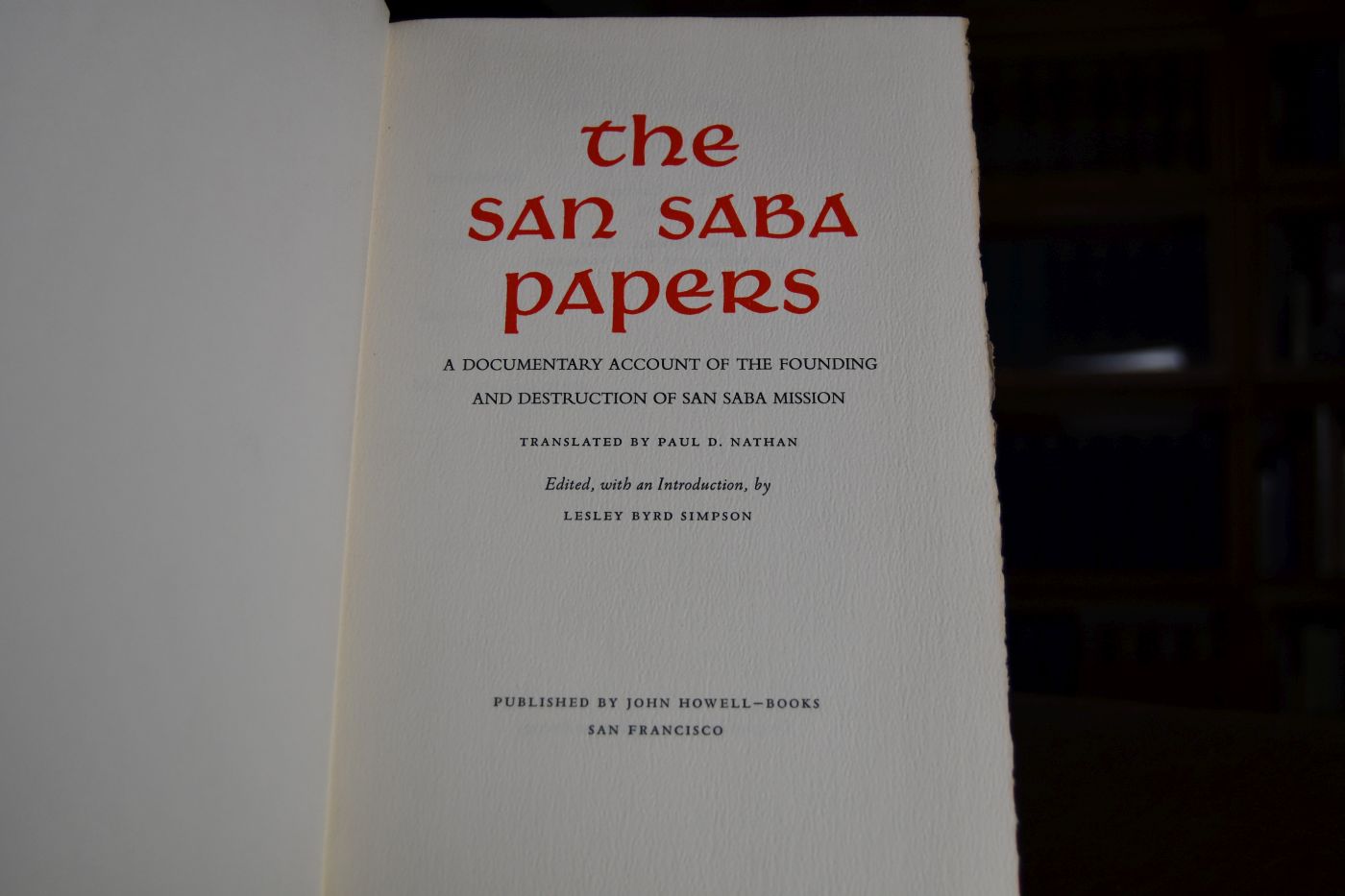 The San Saba Papers. A documentary account of the founding and destruction of San Saba Mission.