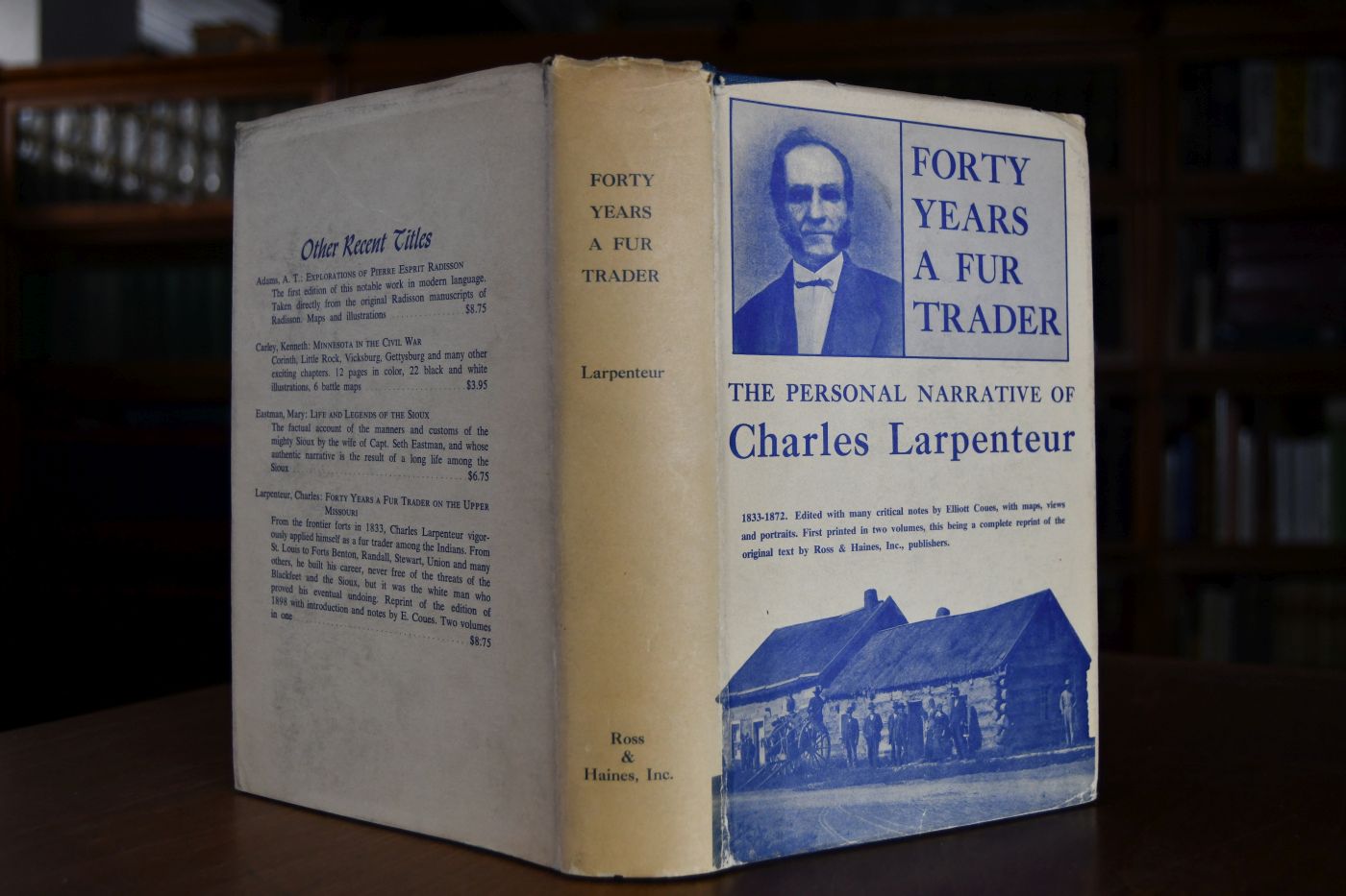 Fourty Years a Fur Trader on the Upper Missouri. The personal narrative of Charles Larpenteur 1833-1872. 2 vol.in 1.