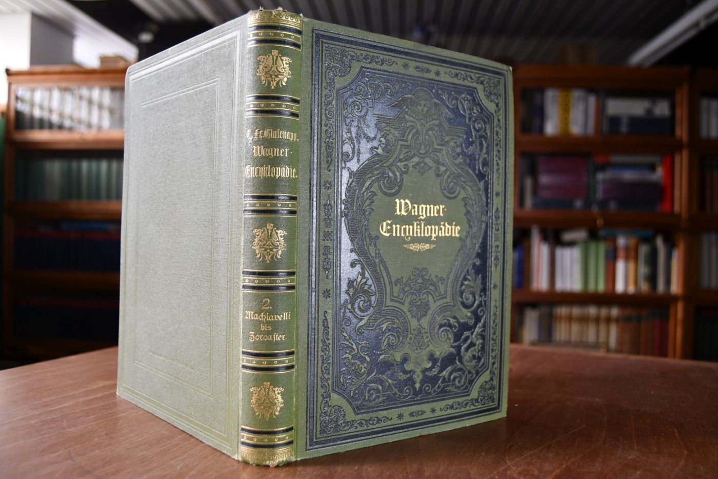 Wagner-Encyklopädie. Haupterscheinungen der Kunst- und Kulturgeschichte im Lichte der Anschauung Richard Wagners. In wörtlichen Anführungen aus seinen Werken dargestellt. 2. Band (apart). Machiavelli - Zoroaster.