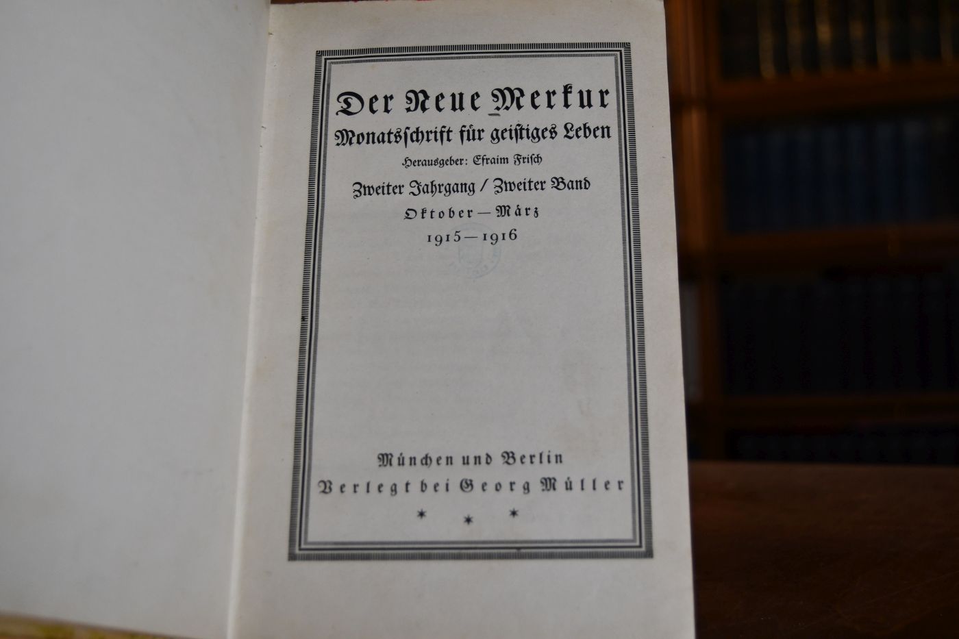 Der Neue Merkur. Monatsschrift für geistiges Leben. 2. Jahrgang 1915 in 2 Bänden (April 1915 - März 1916).