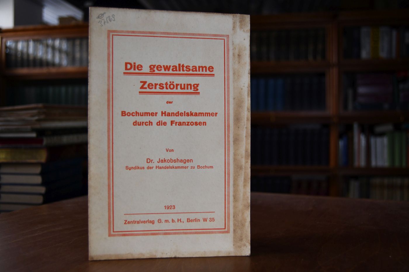 Die gewaltsame Zerstörung der Bochumer Handelskammer der Franzosen.