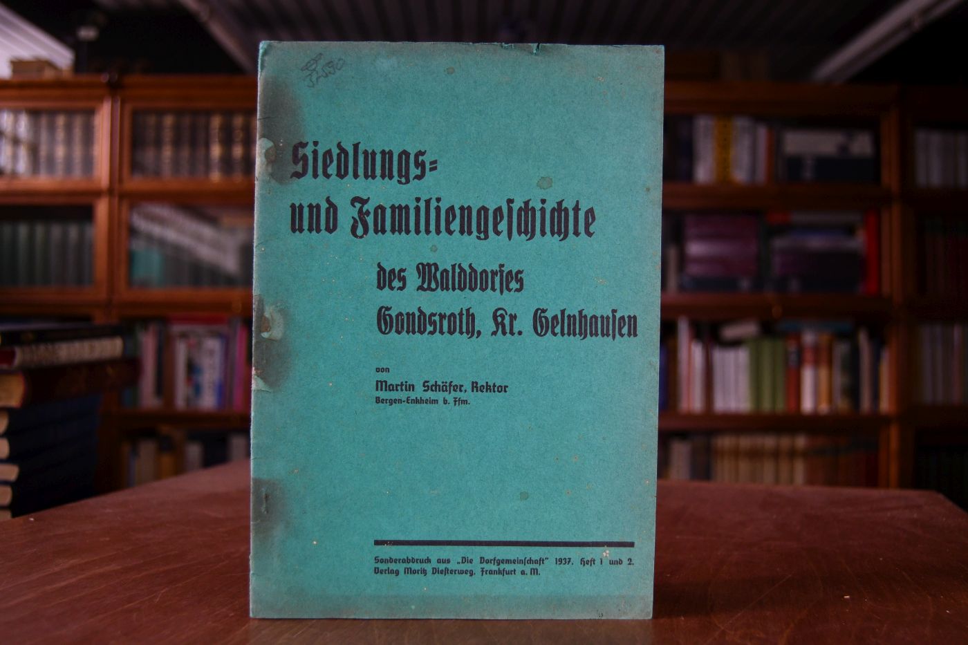 Siedlungs- und Familiengeschichte des Walddorfes Gondsroth, Kr. Gelnhausen.