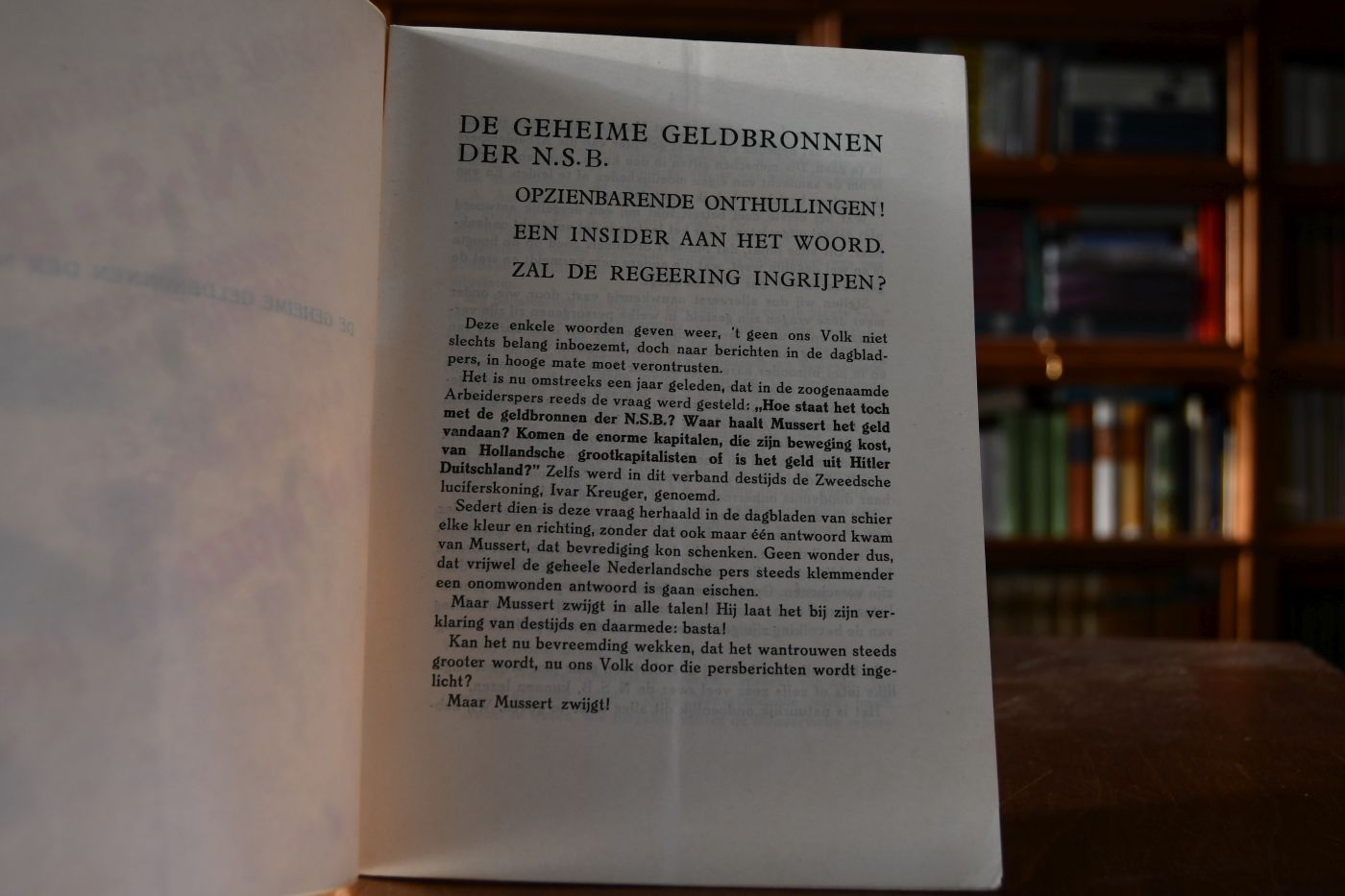 De geheime Geldbronnen der N.S.B. Opzienbare Onthullingen. Een Insider aan het Woord. Zal de Regeering eingrijpen?