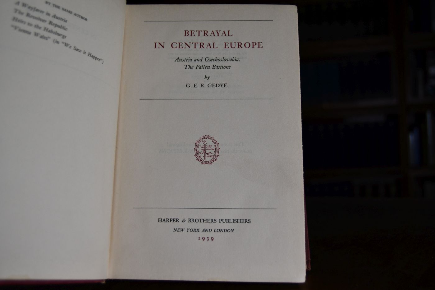 Betrayal in Central Europe. Austria and Czechoslovakia The Fallen Bastions.
