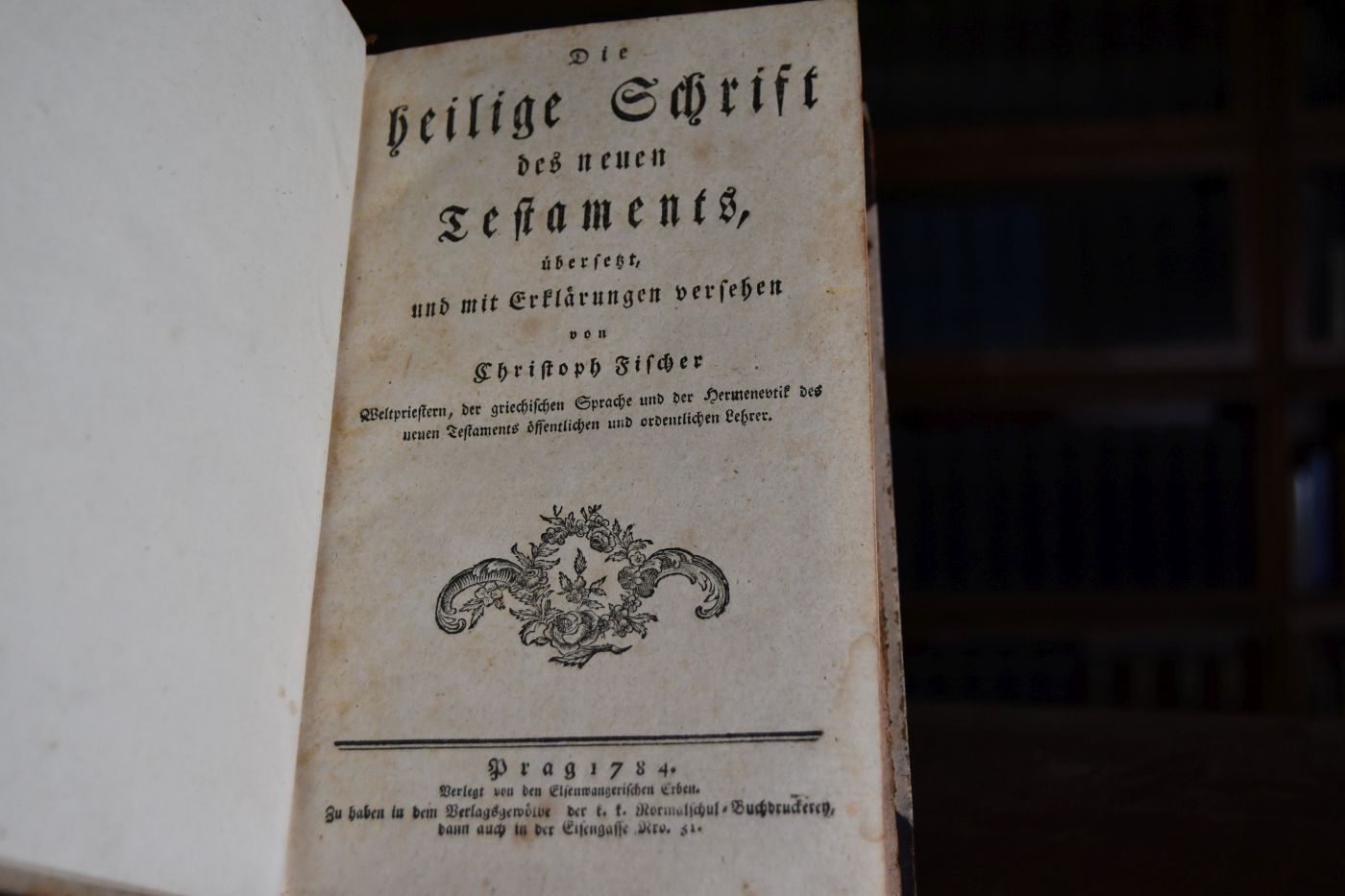 Die heilige Schrift des neuen Testaments, übersetzt und mit Erklärungen versehen von Christoph Fischer, Weltpriestern, der griechischen Sprache und der Hermeneutik des neuen Testaments öffentlichen und ordentlichen Lehrer.