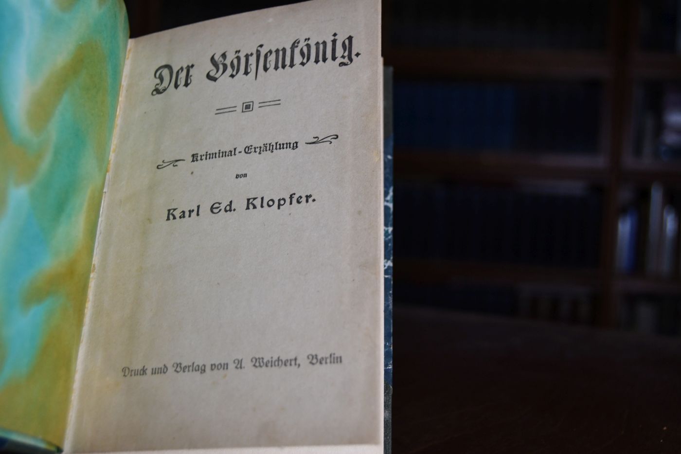 Der Börsenkönig. Kriminal-Erzählung.