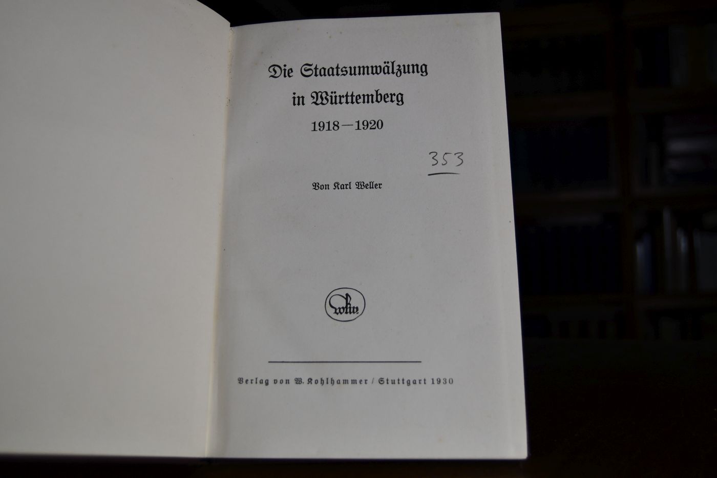 Die Staatsumwälzung in Württemberg 1918 - 1920.