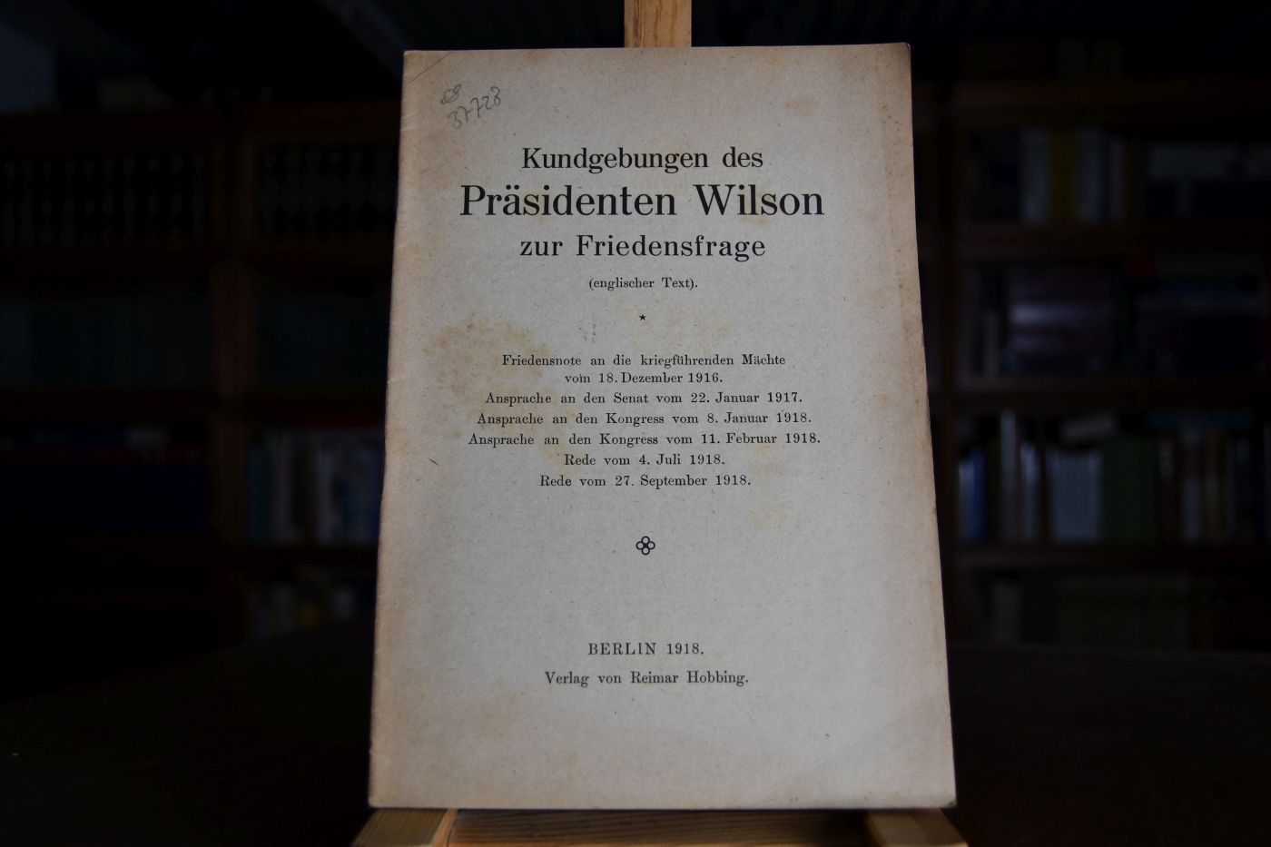 Kundgebungen des Präsidenten Wilson zur Friedensfrage (englischer Text).