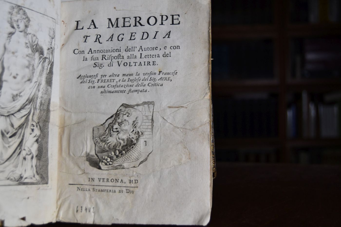 La Merope. Tragedia con Annotazioni dell`Autore, e con la sua Risposta alla Lettera del Sig. di Voltaire. Aggiungesi per altra mano la version Francese del Sig. Freret, e la Inglese del Sig. Ayre, con una Confutazione della Critica ultimamente stampata.