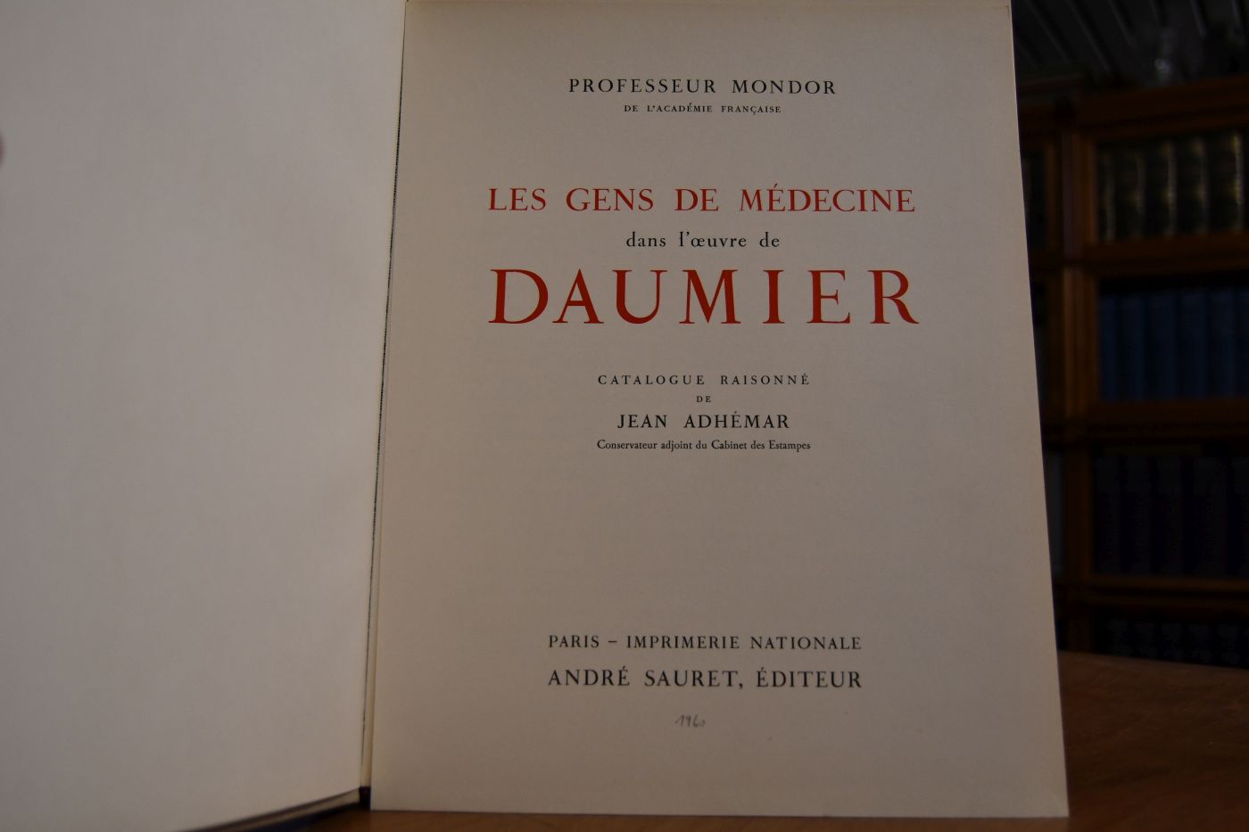 Les Gens de Medicine dans l`oeuvre de Daumier. Catalogue raisonne de Jean Adhemar.