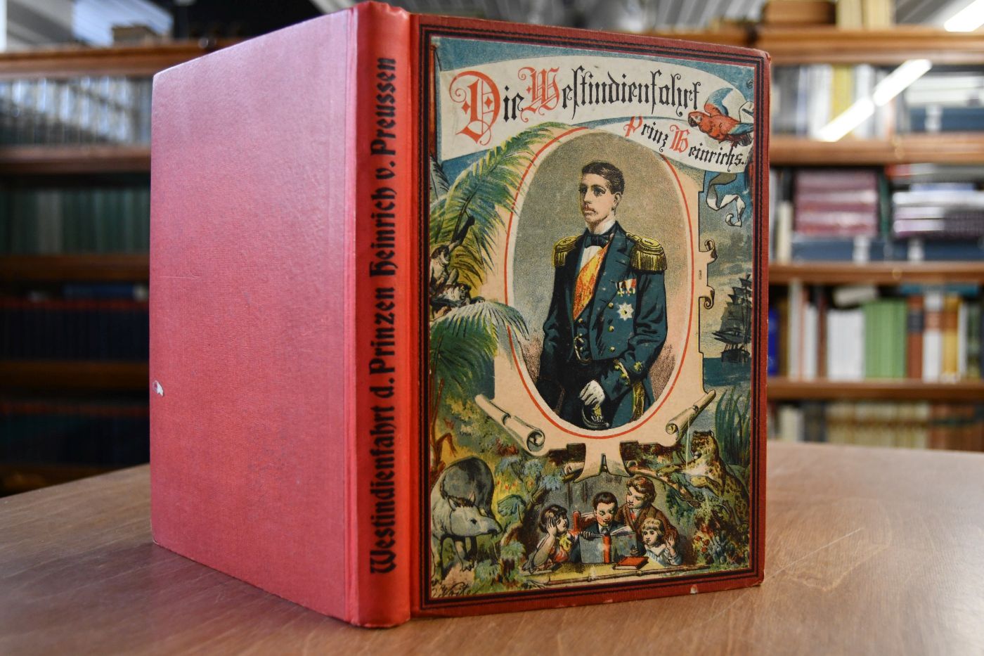 Die Westindienfahrt des Prinzen Heinrich von Preussen. Originalerzählung für die Jugend.