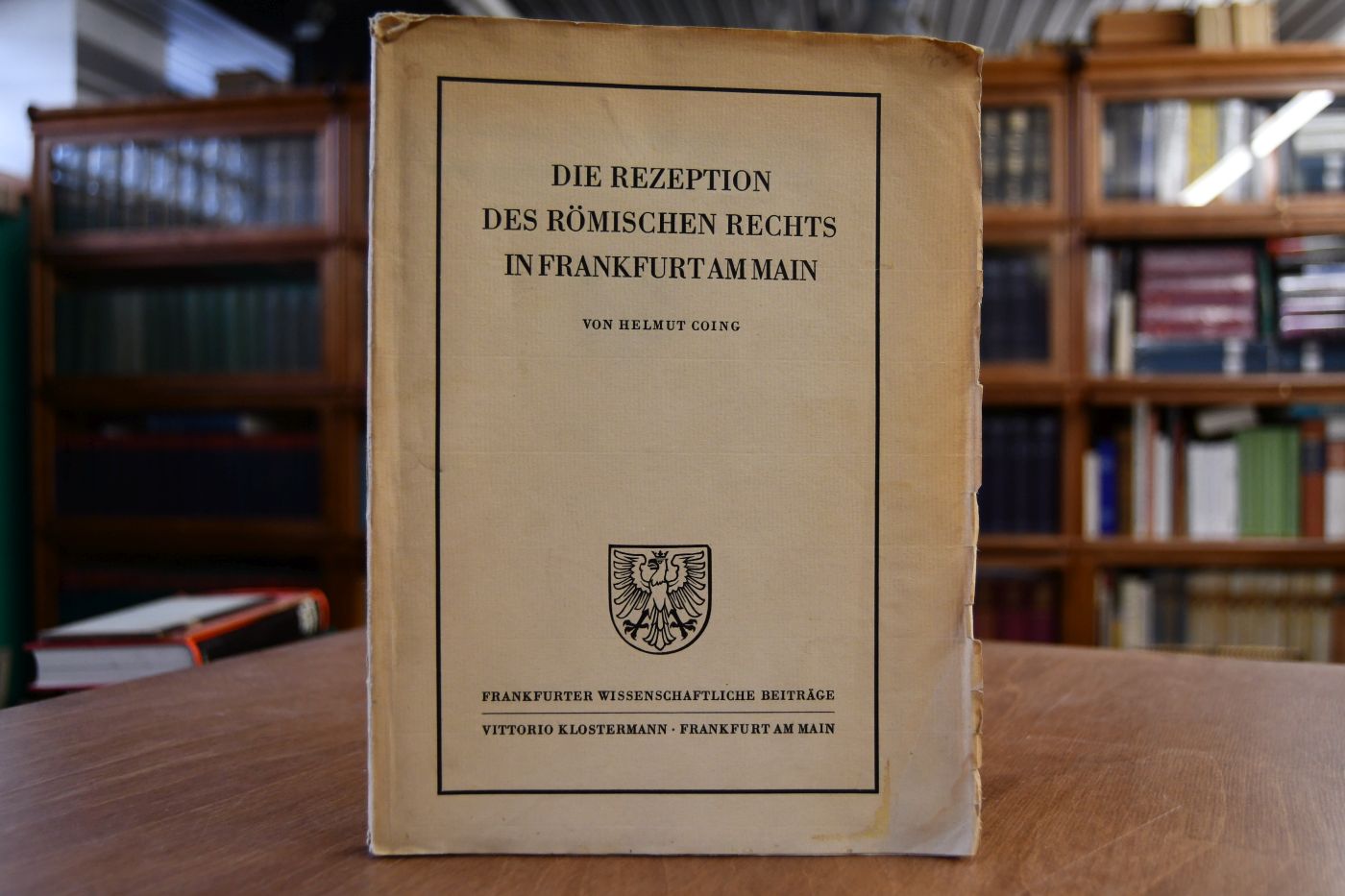 Die Rezeption des Römischen Rechts in Frankfurt am Main. Ein Beitrag zur Rezeptionsgeschichte.