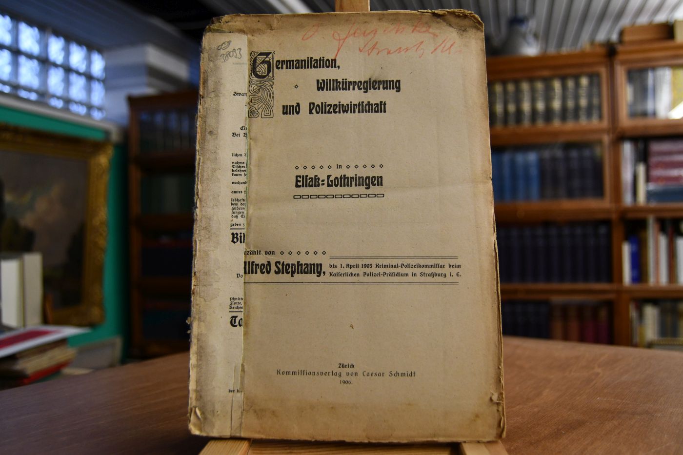 Germanisation, Willkürregelung und Polizeiwirtschaft in Elsaß-Lothringen.
