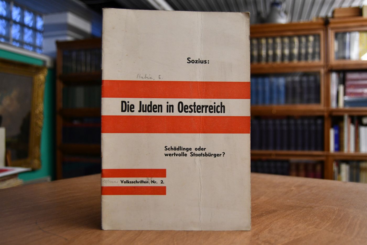 Die Juden in Oesterreich. Schädlinge oder wertvolle Staatsbürger?