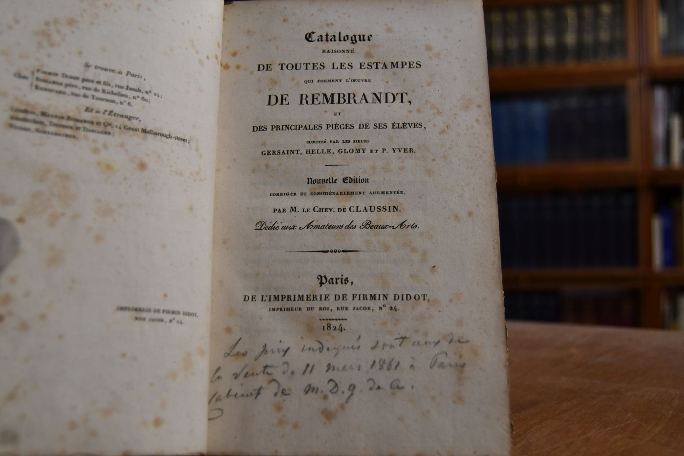 Catalogue raisonne de toutes les estampes qui forment l`oeuvre de Rembrandt, et des principales pieces de ses eleves, compose par les sieurs Gersaint, Helle, Glomy et P.Yver. Beigebunden Suplement au Catalogue de Rembrandt, suive d`une description des estampes de ses eleves, augmentees de pieces et d`epreuves inedites. On y a joint une description des morceaux qui lui ont ete faussement attribues et de ceux des meilleurs graveurs, d`apres ses tableaux ou dessins. Paris, Didot, 1828, XV, 244 S.