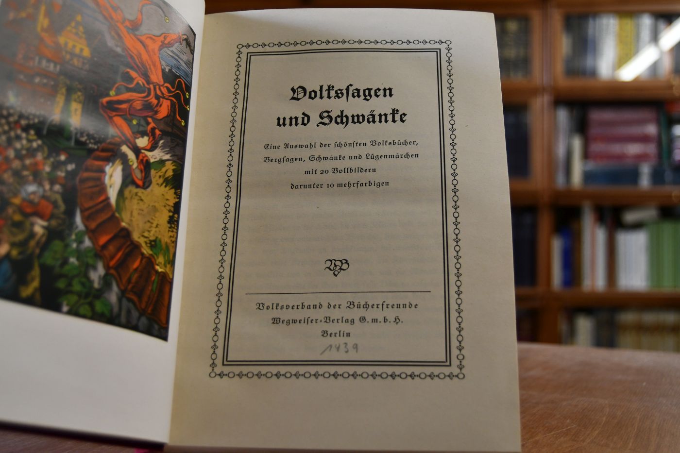 Volkssagen und Schwänke. Eine Auswahl der schönsten Volksbücher, Bergsagen, Schwänke und Lügenmärchen mit 20 Vollbildern darunter 10 mehrfarbigen.