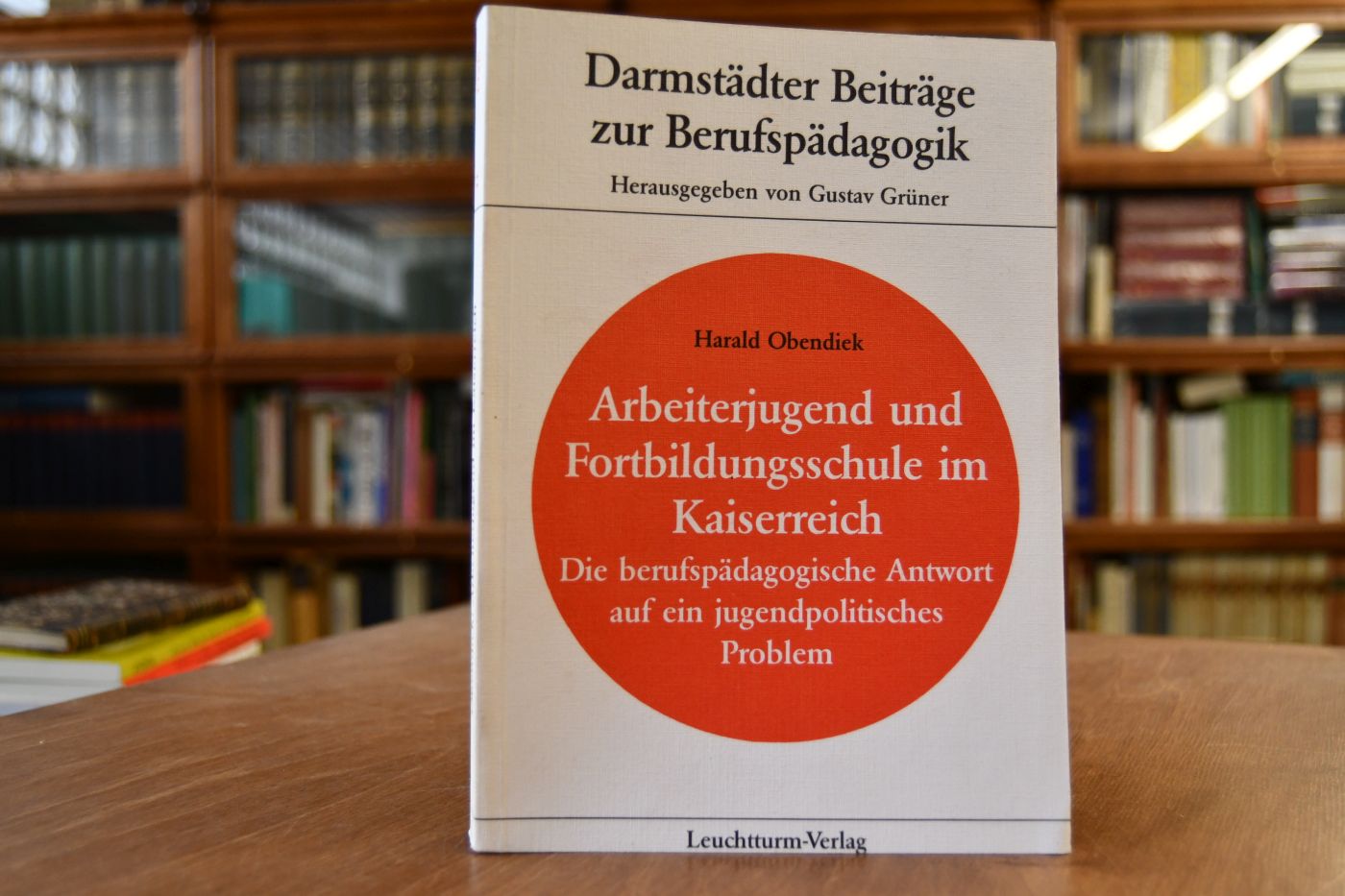 Arbeiterjugend und Fortbildungsschule im Kaiserreich. Die berufspädagogische Antwort auf ein jugendpolitisches Problem.