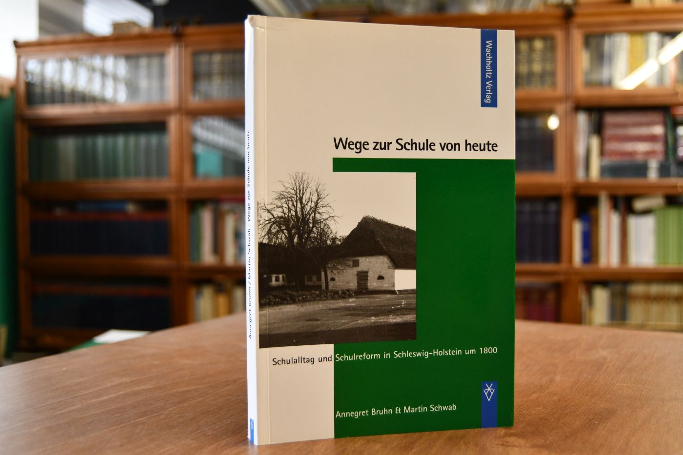 Wege zur Schule von heute. Schulalltag und Schulreform in Schleswig-Holstein um 1800.