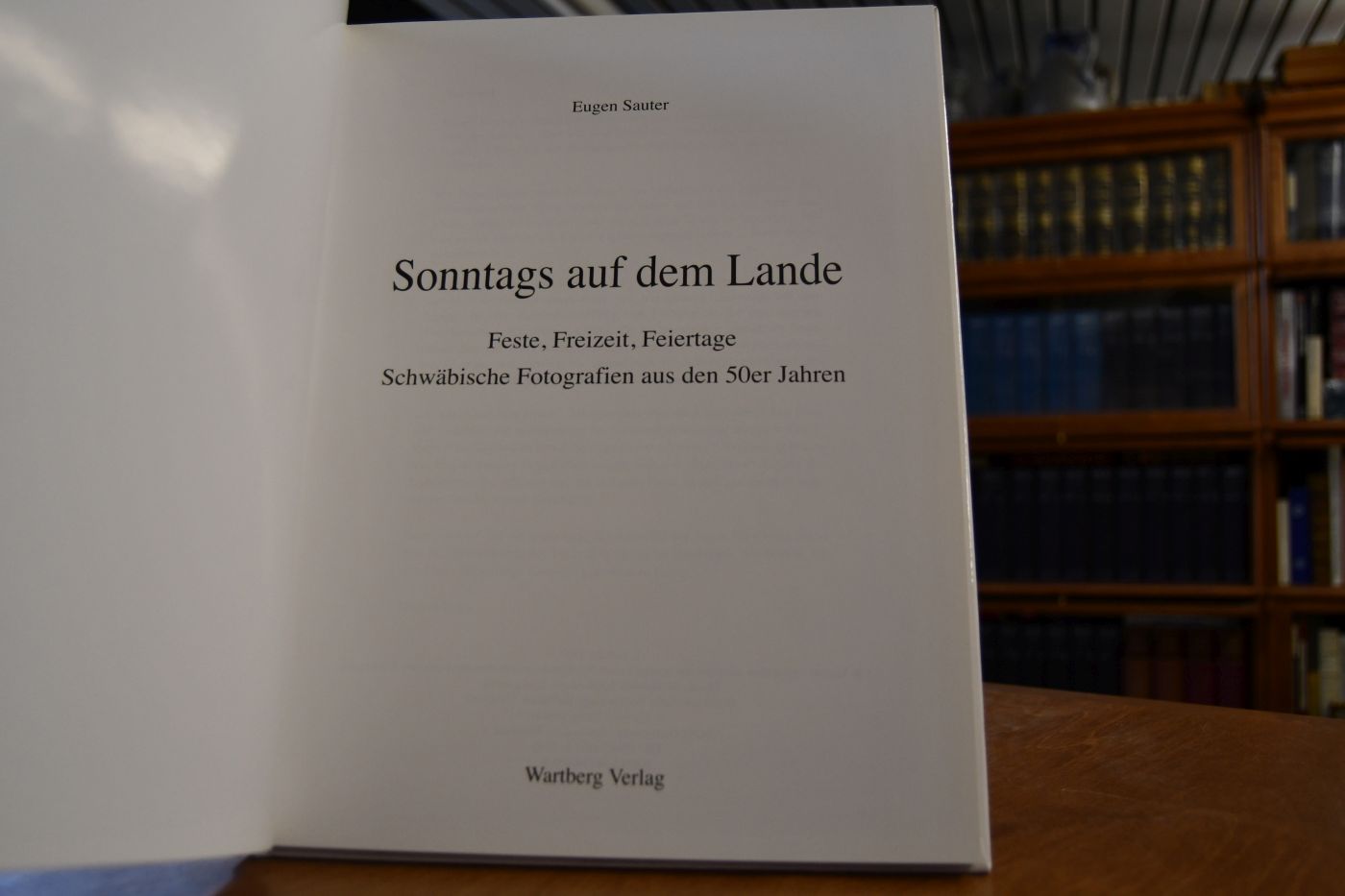 Sonntags auf dem Lande. Feste, Freizeit, Feiertage. Schwäbische Fotografien aus den 50er Jahren.