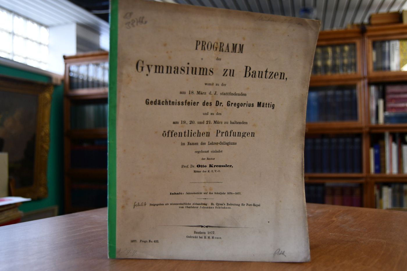 Programm des Gymnasiums zu Bautzen womit zu der am 18. März d.J. stattfindenden Gedächtnisfeier des Dr. Gregorius Mättig und zu den am 19., 20. und 21. März zu haltenden öffentlichen Prüfungen im Namen des Lehrer-Collegiums ergebendst einladet der Rector Otto Kreussler.