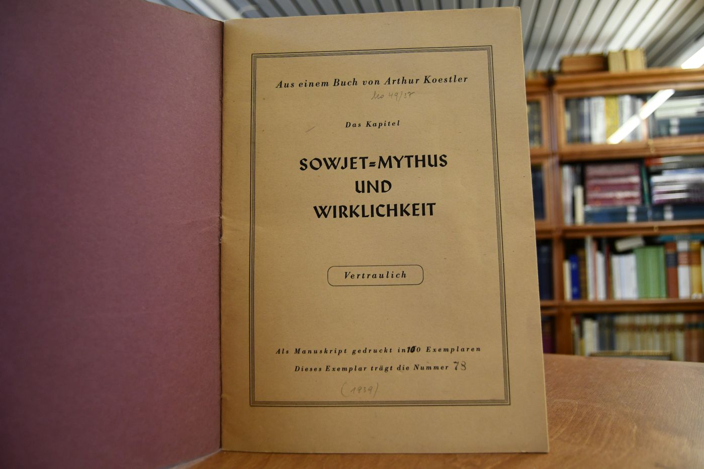Aus einem Buch von Arthur Koestler Das Kapitel Sowjet-Mythus und Wirklichkeit (Vertraulich).