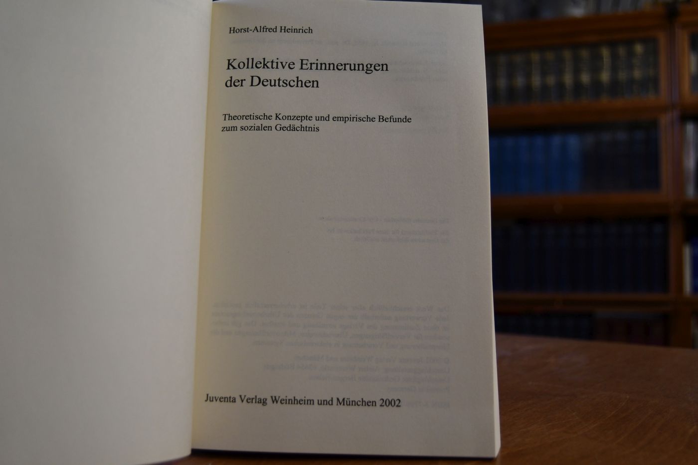 Kollektive Erinnerungen der Deutschen. Theoretische Konzepte und empirische Befunde zum sozialen Gedächtnis.