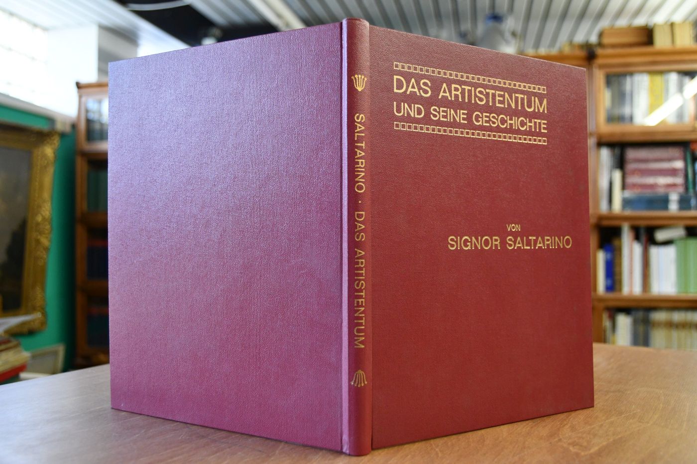 Das Artistentum und seine Geschichte. Gesammeltes und Erlebtes.